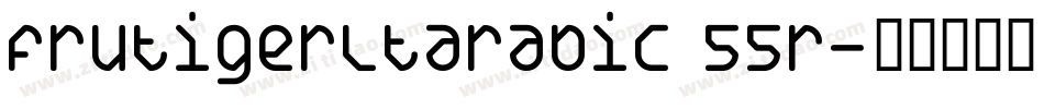 FrutigerLTArabic 55R字体转换